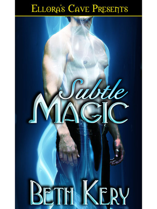 Title details for Subtle Magic by Beth Kery - Available